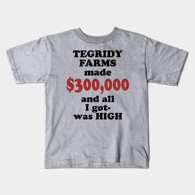 Tegridy Farms made 300 Kids T-Shirt by Theo_P